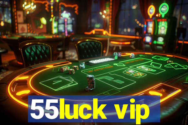 55luck vip